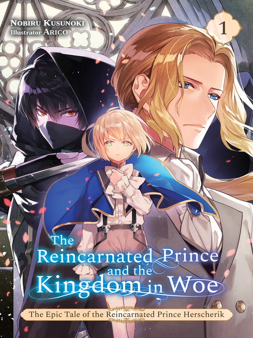 Title details for The Reincarnated Prince and the Kingdom in Woe, Volume 1 by Nobiru Kusunoki - Available